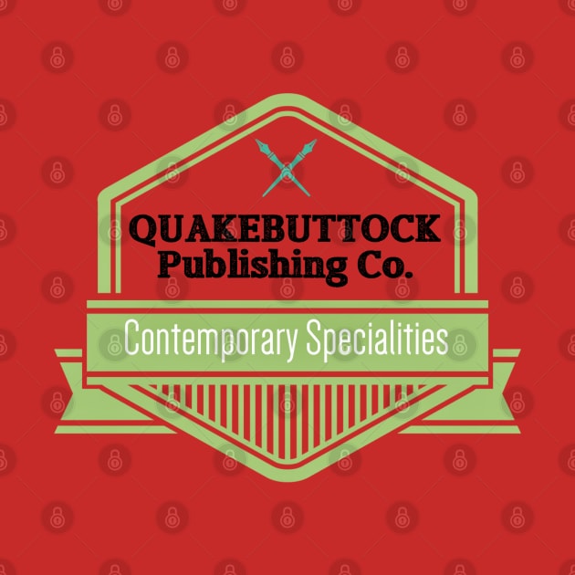 The Quakebuttock Publishing Company by Quirky Design Collective