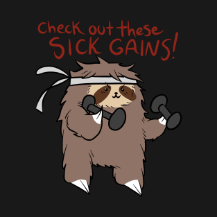 Fitness Sloth "Check out these sick gains!" T-Shirt