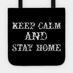 KEEP CALM AND STAY HOME Tote