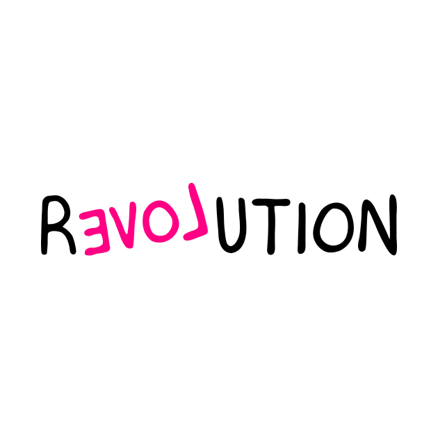 Love Revolution by AnotherOne