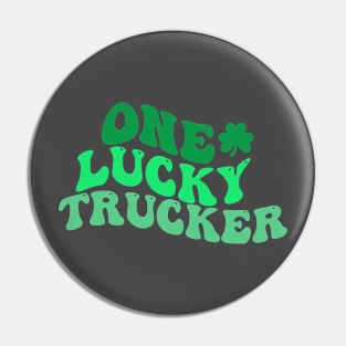 One Lucky Trucker , St Patrick's Day Funny Trucker Pin