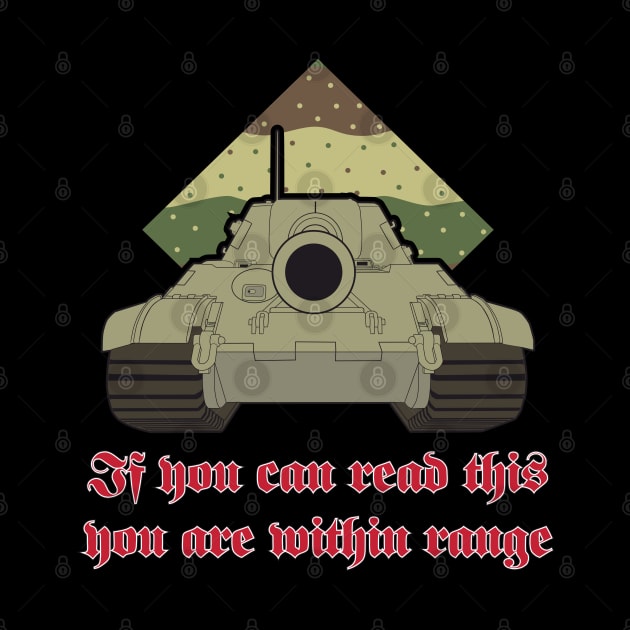 Jagdtiger says If you can read this you are within range by FAawRay