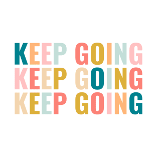 Keep going T-Shirt