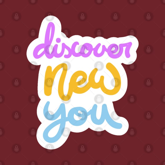 Discover New You by Mako Design 