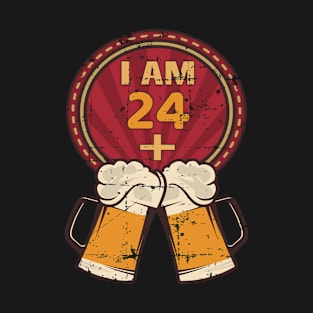 I Am 24 Plus 2 - Humorous 26th Birthday Party Beer Lover product T-Shirt