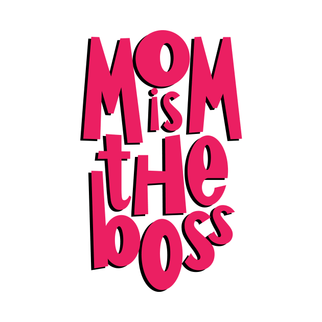 Mom is the boss by AdrianaStore