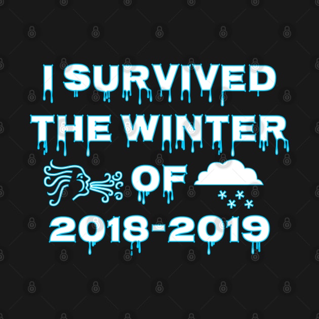 I Survived The Winter Of 2018-2019 by Muzehack