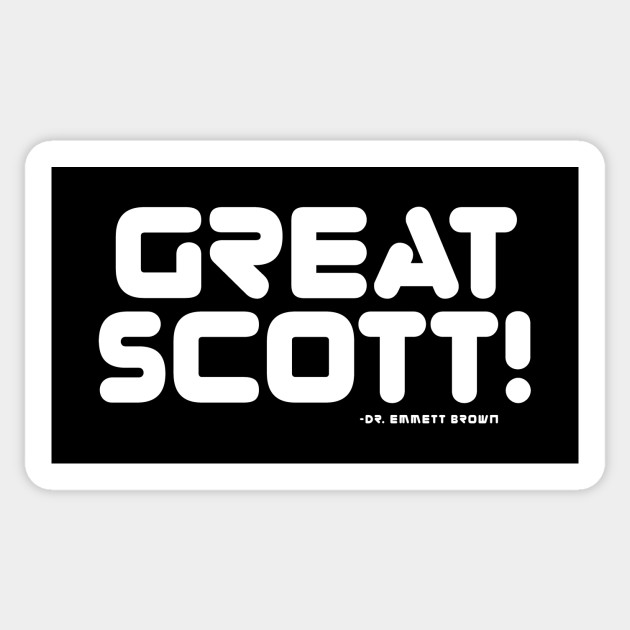 Back To The Future Great Scott Quote - Back To The Future - Sticker