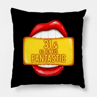 31st Birthday Women 31 & As Always Fantastic Red Lips Bday Pillow