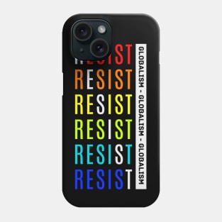 Resist Globalism Phone Case