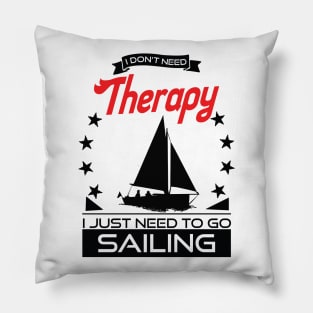 Sailing - Better Than Therapy Gift For Sailors Pillow