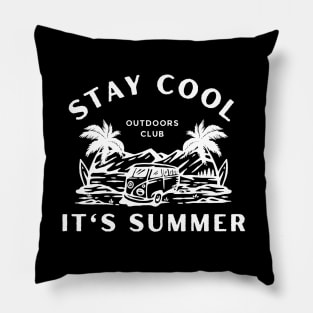 Summer Vacation Cool Saying  - Stay Cool It's Summer - Summer Vacation Travel And Camping Gift Idea Pillow