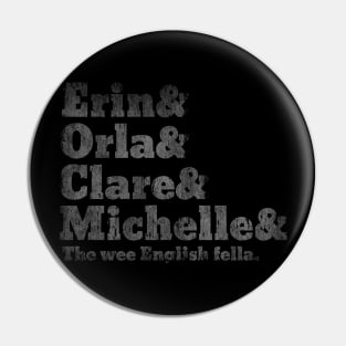 Derry Girls - Character Names Fresh Design Pin