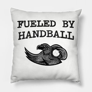 Fueled By Handball Pillow