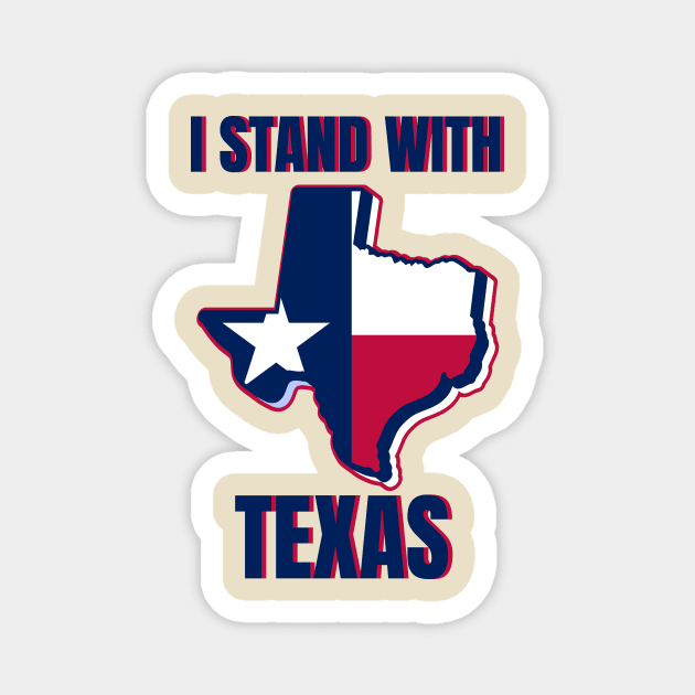 I Stand With Texas Magnet by Rabeldesama