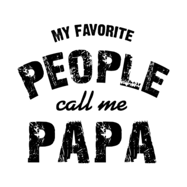 My Favorite People Call me Papa by Moroccan art 