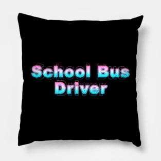 School Bus Driver Pillow