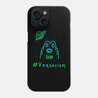 Versecism, Alien, Outer Space, Gift Ideas Phone Case