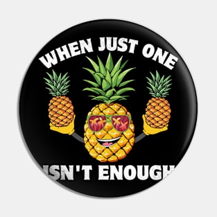 When Just One Isn't Enough - Pineapple Swinger Swingers Pin