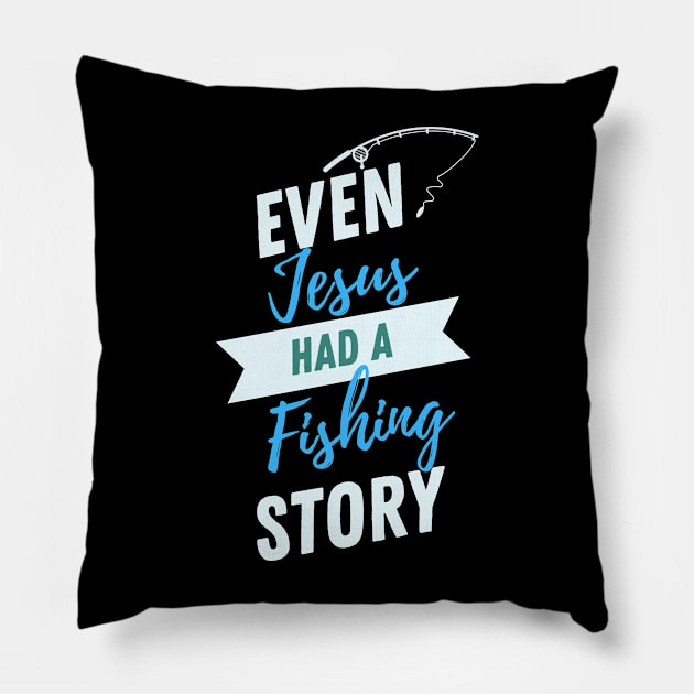 Fishing, jesus, hobby, i love fishing Pillow by Arthifa