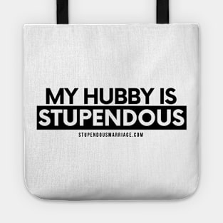 My Hubby is Stupendous Tote