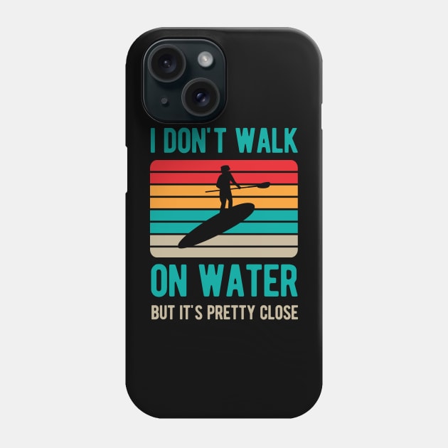 Funny Paddle Board Paddleboarding Gifts Phone Case by Crea8Expressions