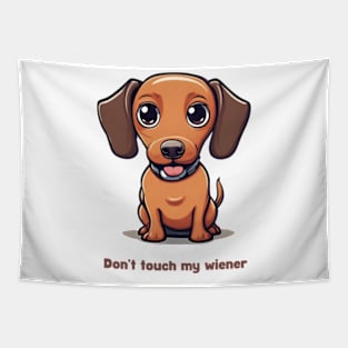 don't touch my wiener Tapestry