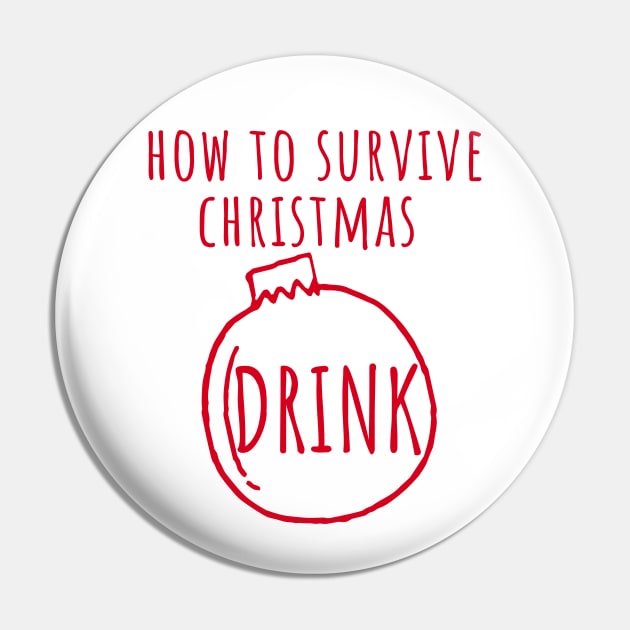 Christmas Humor. Rude, Offensive, Inappropriate Christmas Design. How To Survive Christmas, Drink In Red Pin by That Cheeky Tee