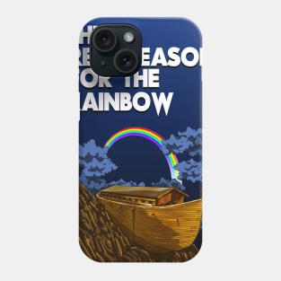 Noah’s Ark...The Real Reason For The Rainbow Phone Case