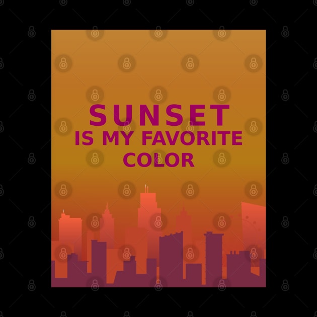 Sunset is my favorite color by ADD T-Shirt