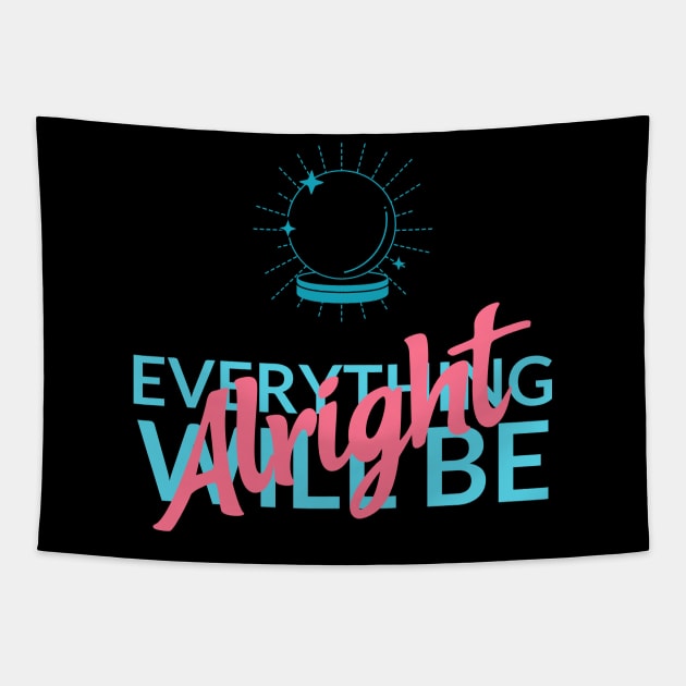 Everything is going to be fine Tapestry by ForEngineer