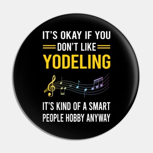 Smart People Hobby Yodeling Yodel Pin