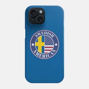 Proud Swedish-American Badge - Sweden Flag Phone Case