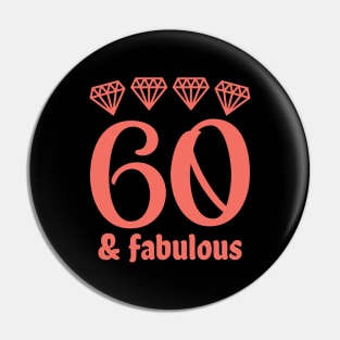 Sixty and Fabulous Pin