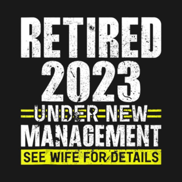 Retired 2023 Under New Management See Wife For Details by cloutmantahnee