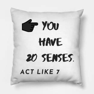 senses Pillow