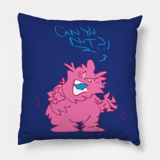 Can You Not? Monster Pillow