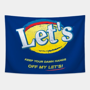 Keep your damn hands off my Let's! Tapestry