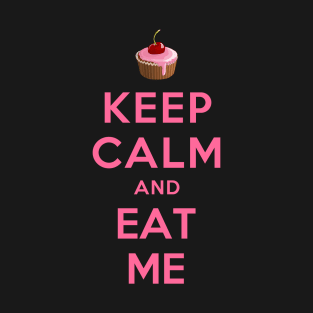 KEEP CALM AND EAT ME T-Shirt