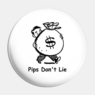 Pips Don't Lie Pin