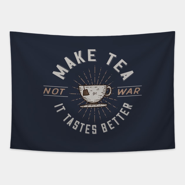 Make Tea Not War - It Tastes Better Tapestry by Jitterfly