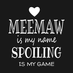 Meemaw Is My Name Funny Meemaw graphic Gift for Grandma T-Shirt