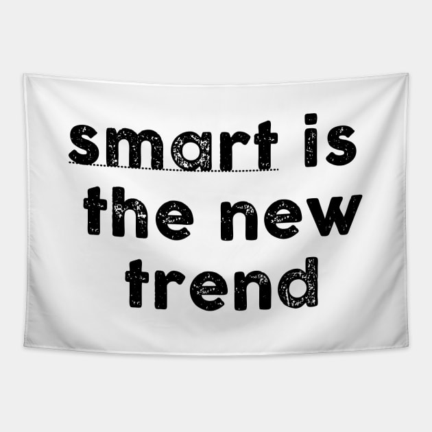 Smart is the new trend Tapestry by hristartshop