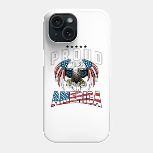 Proud To Be An American Graphic Eagle American Flag Ribbon Phone Case