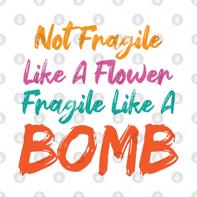 Not Fragile Like A Flower But A Bomb Ruth Bader RBG Feminist by chidadesign