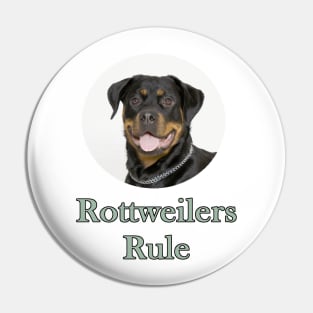 Rottweilers Rule! Pin
