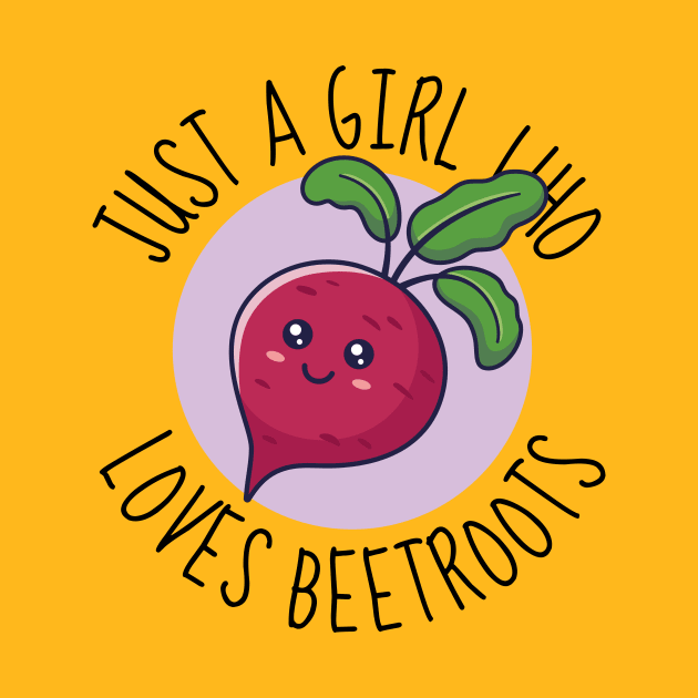 Just A Girl Who Loves Beetroots Cute Beetroot by DesignArchitect