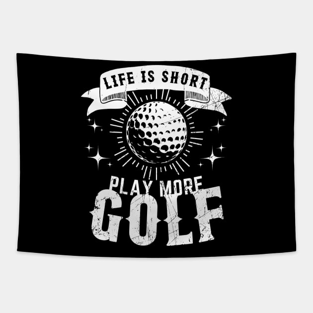 Life is Short. Play More Golf Tapestry by BoukMa