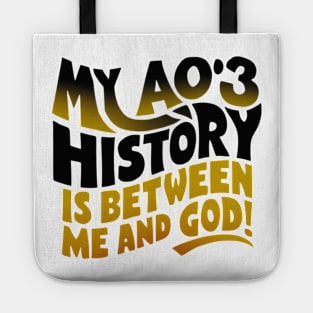 My aos history is between me and god! Tote