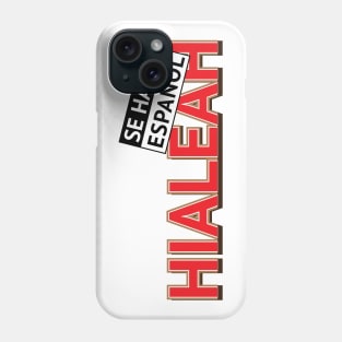 HIALEAH - SE HABLA ESPANOL Phone Case